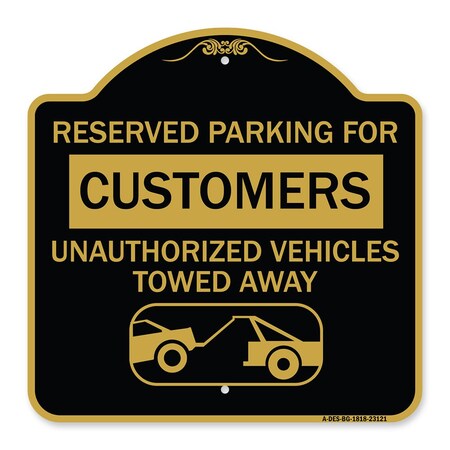 Signmission Reserved Parking for Customers Unauthorized Vehicles Towed Away, A-DES-BG-1818-23121 A-DES-BG-1818-23121